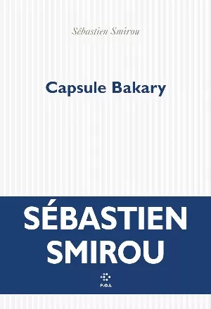 Sébastien Smirou – Capsule Bakary
